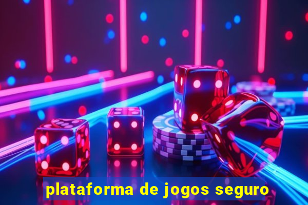 plataforma de jogos seguro